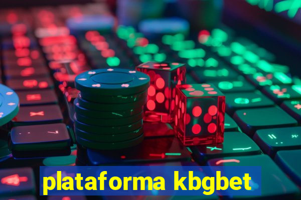 plataforma kbgbet